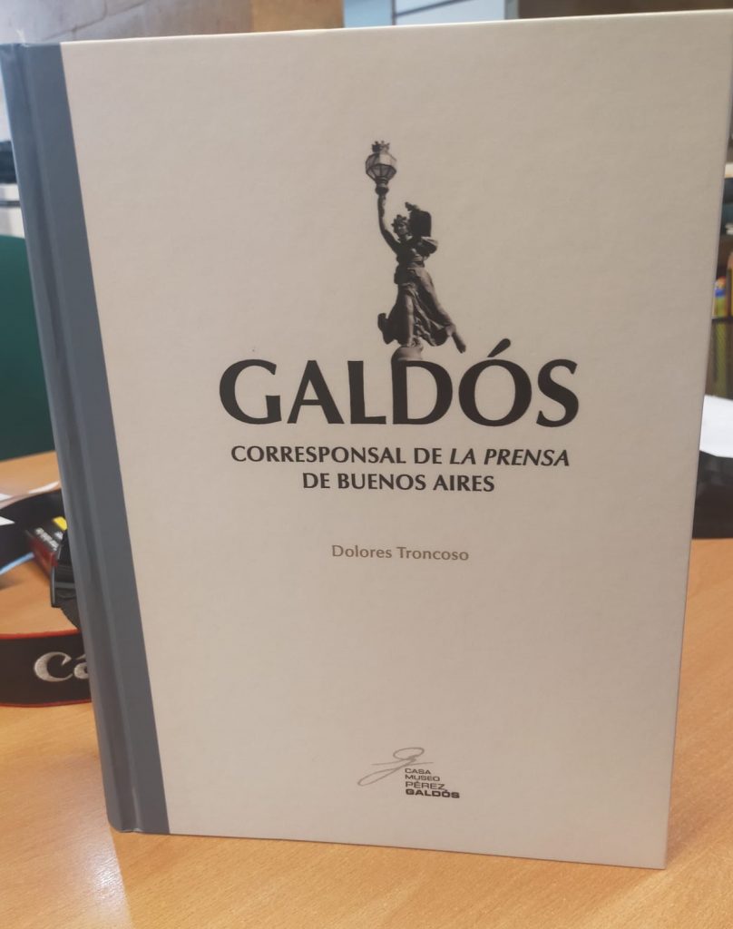 La Casa-Museo Pérez Galdós publica la primera edición de las cartas de Galdós en "La Prensa" de Buenos Aires.